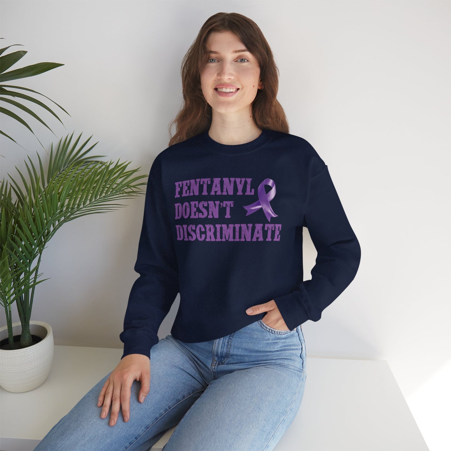 Fentanyl Doesn’t Discriminate Awareness Sweatshirt