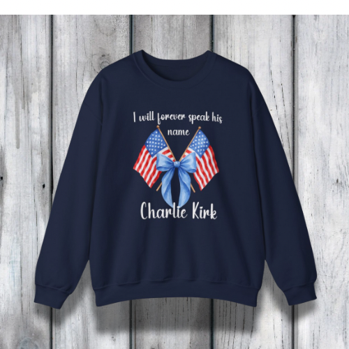Charlie Kirk Patriotic Tribute Tee, I Will Forever Speak His Name, Memorial Day Shirt, Commemorative Tee, Veteran's Day Gift