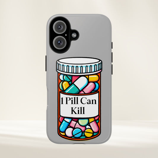 One pill can kill phone case Tough Cases