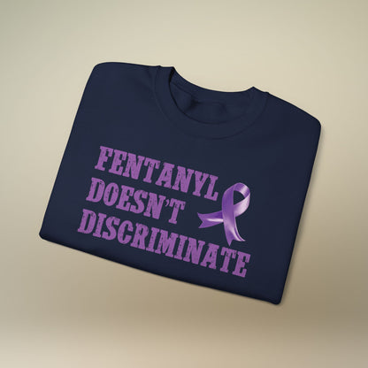 Fentanyl Doesn’t Discriminate Awareness Sweatshirt