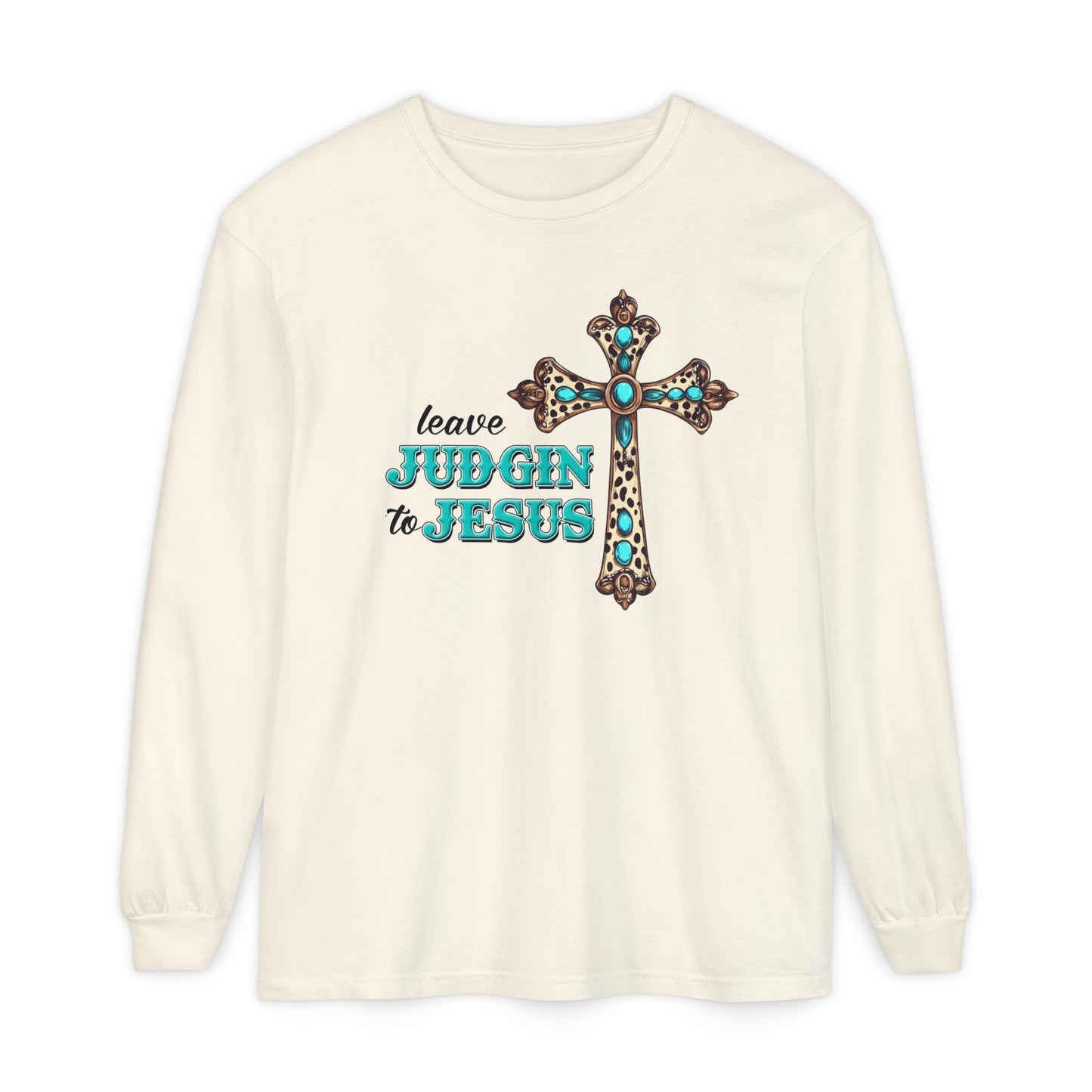 Leave Judgin' to Jesus Long Sleeve Tee, Faith-Based Apparel, Christian Gift, Everyday Wear