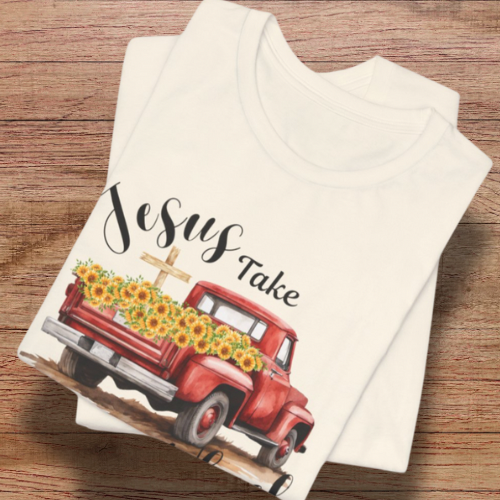 Jesus Take The Wheel Tee, Inspirational T-shirt, Casual Top,Christian Clothing