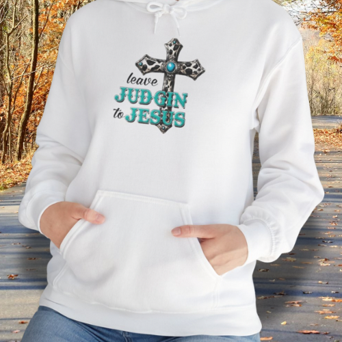Christian Faith Hoodie - Leave Judging to Jesus Sweatshirt, Unisex Hoodie, Gift for Believers, Religious Apparel, Inspirational Clothing