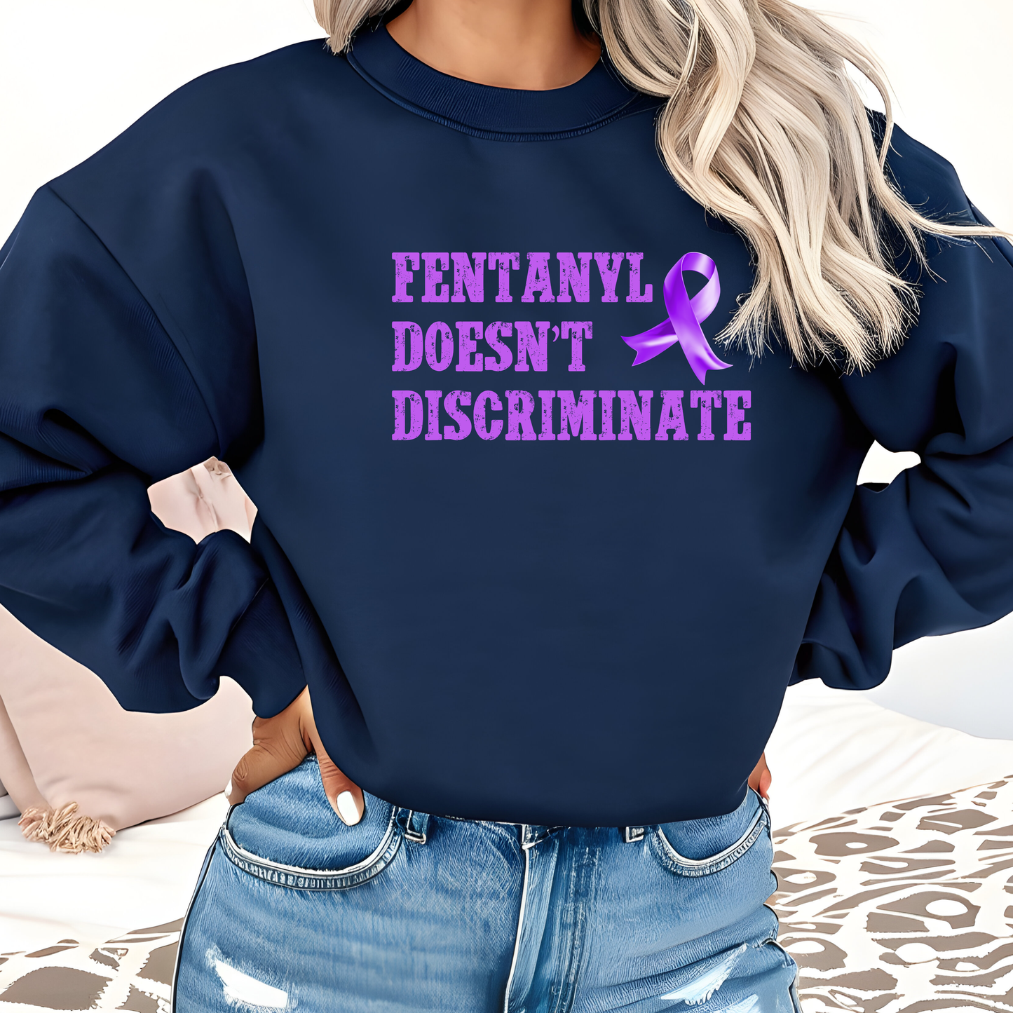 Fentanyl Doesn’t Discriminate Awareness Sweatshirt